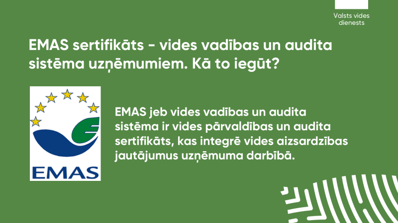 EMAS sertifikāts - vides vadības un audita sistēma uzņēmumiem. Kā to iegūt?
