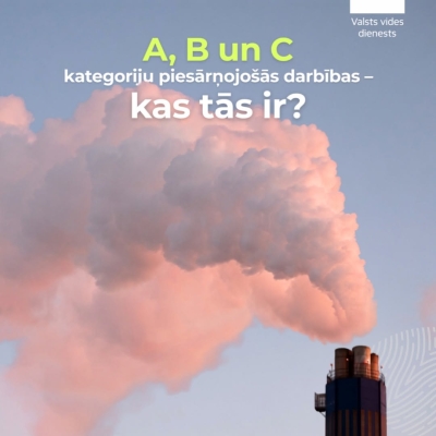 A,B un C kategoriju piesārņojošās darbības - kas tās ir?