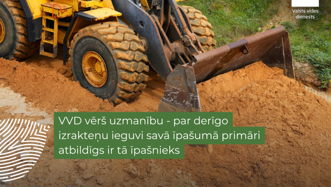 VVD vērš uzmanību - par derīgo izrakteņu ieguvi savā īpašumā primāri atbildīgs ir tā īpašnieks