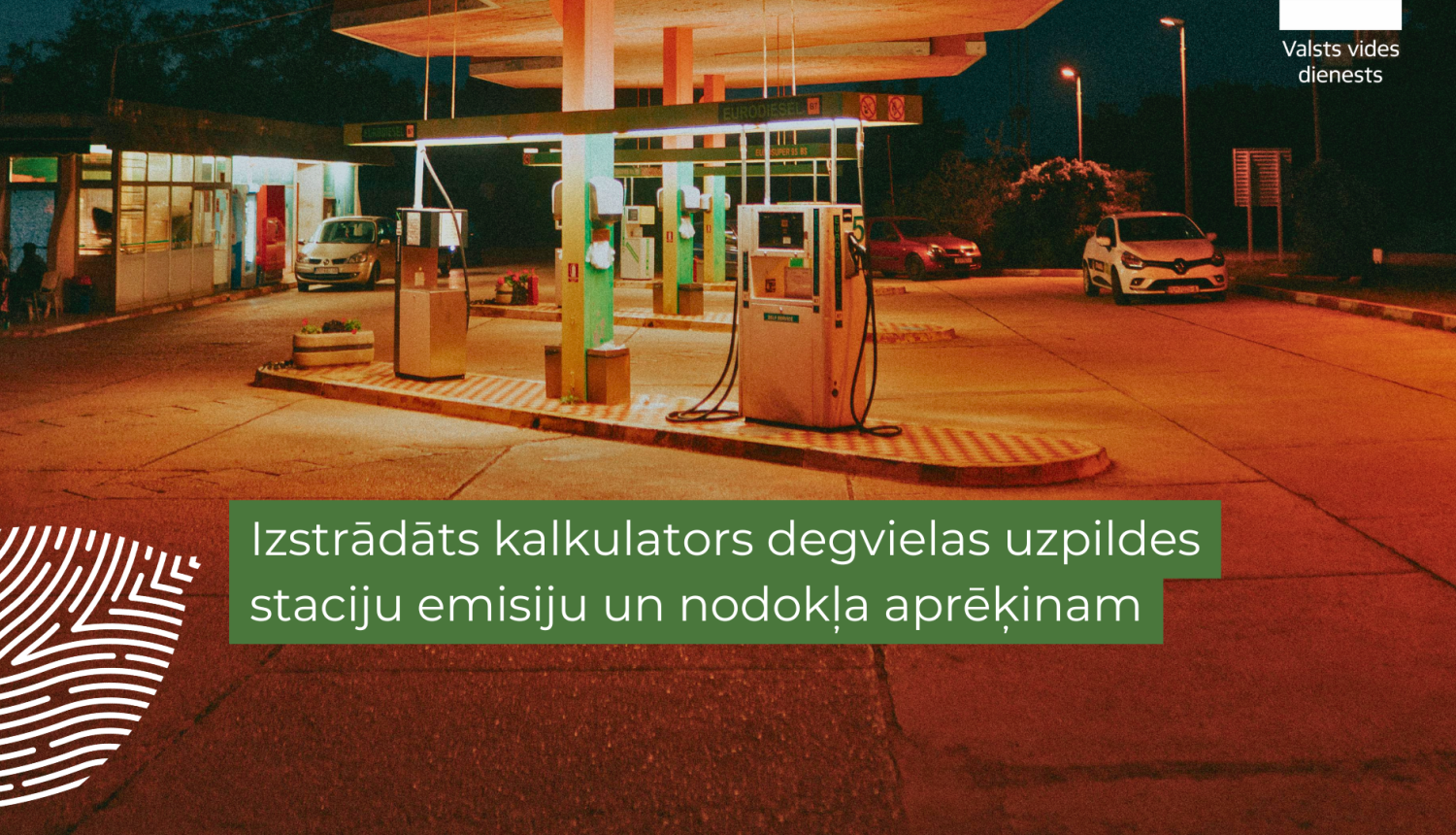 VVD izstrādāts kalkulators degvielas uzpildes staciju emisiju un DRN aprēķinam