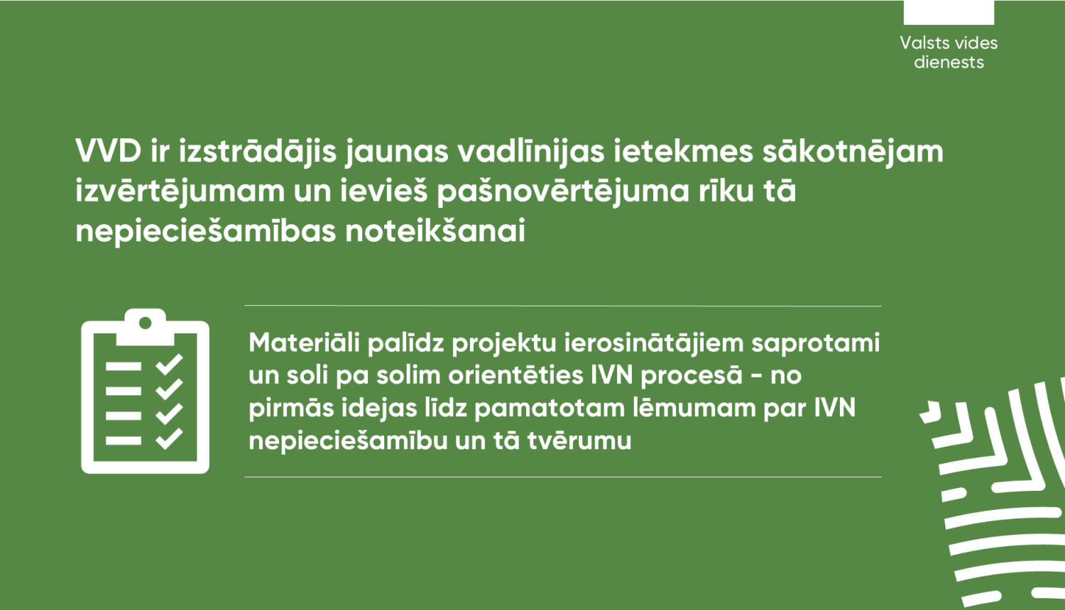 VVD ir izstrādājis jaunas vadlīnijas ietekmes sākotnējam izvērtējumam un ievieš pašnovērtējuma rīku tā nepieciešamības noteikšanai