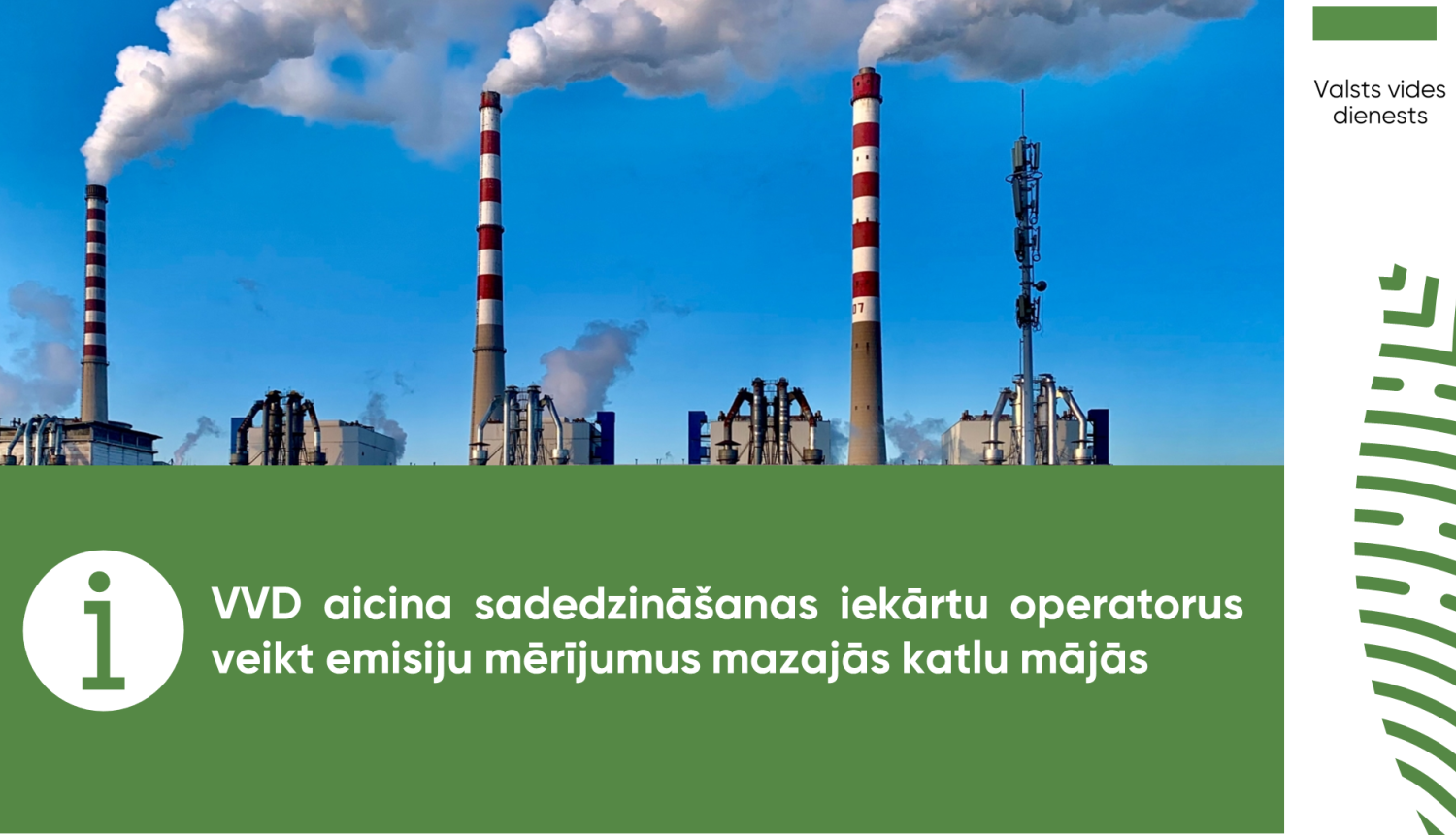 VVD aicina sadedzināšanas iekārtu operatorus veikt emisiju mērījumus mazajās katlu mājās