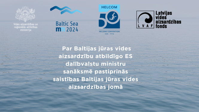 Par Baltijas jūras vides aizsardzību atbildīgo ES dalībvalstu ministru sanāksmē pastiprinās saistības Baltijas jūras vides aizsardzības jomā 