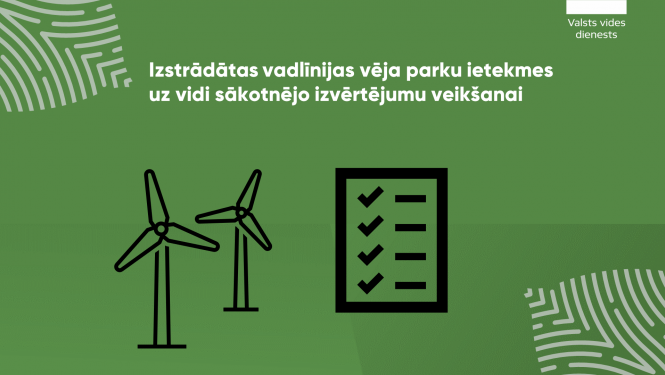 Vadlīnijas ietekmes uz vidi sākotnējā izvērtējuma veikšanai vēja elektrostaciju būvniecības radīto ietekmju uz vidi izvērtēšanai