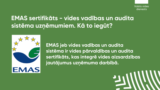 EMAS sertifikāts - vides vadības un audita sistēma uzņēmumiem. Kā to iegūt?