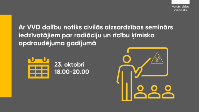Ar VVD dalību notiks civilās aizsardzības seminārs iedzīvotājiem par radiāciju un rīcību ķīmiska apdraudējuma gadījumā