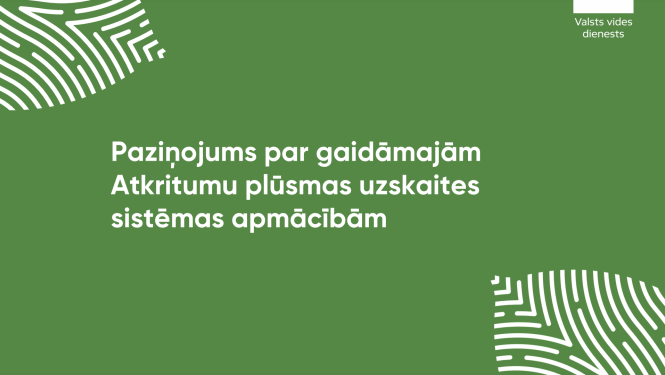 Paziņojums par gaidāmajām Atkritumu plūsmas uzskaites  sistēmas apmācībām - Zaļš fons un baltas lapiņas divas sānos
