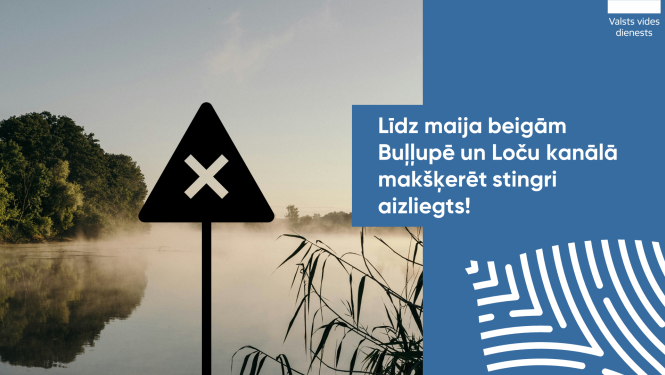  VVD atgādina – līdz maija beigām Buļļupē un Loču kanālā makšķerēt stingri aizliegts!