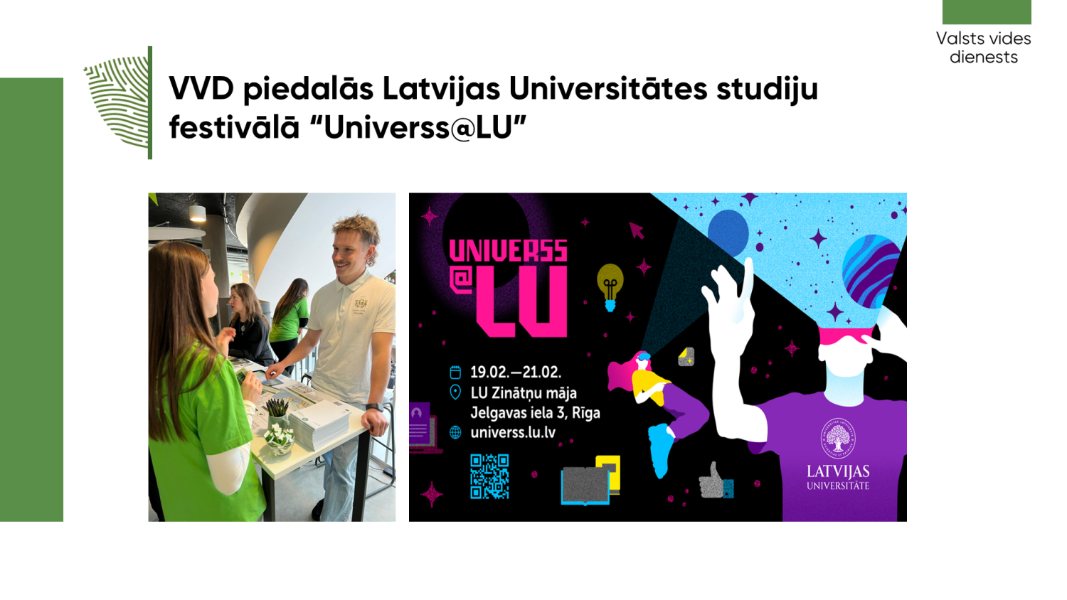 VVD piedalās Latvijas Universitātes studiju festivālā “Universs@LU”