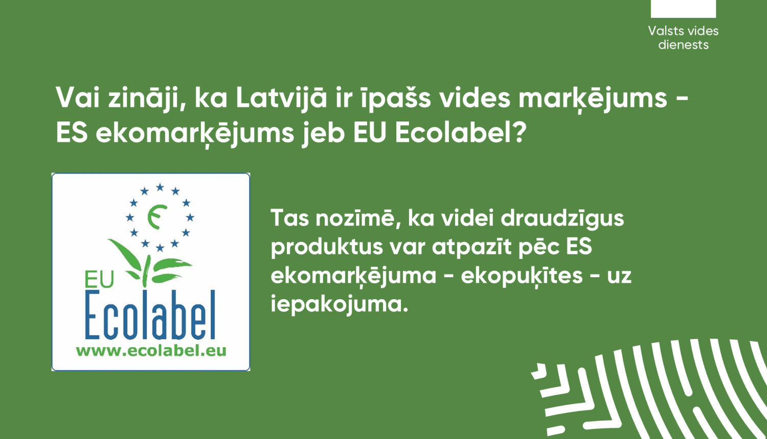 Videi draudzīgi produkti Latvijā - atpazīsti tos ar ES ekomarķējuma zīmi!