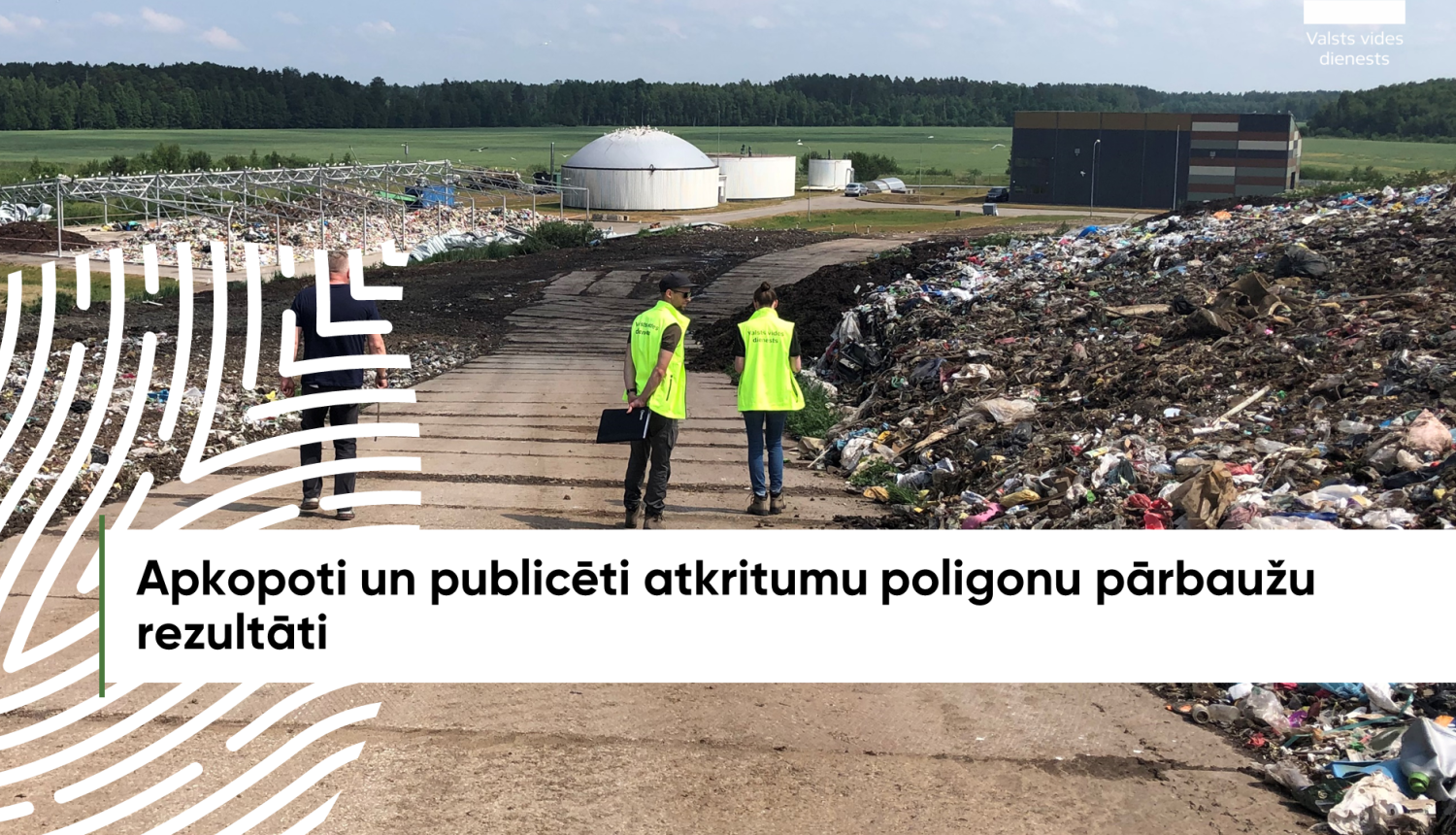 Apkopoti un publicēti atkritumu poligonu pārbaužu rezultāti, ziņo VVD