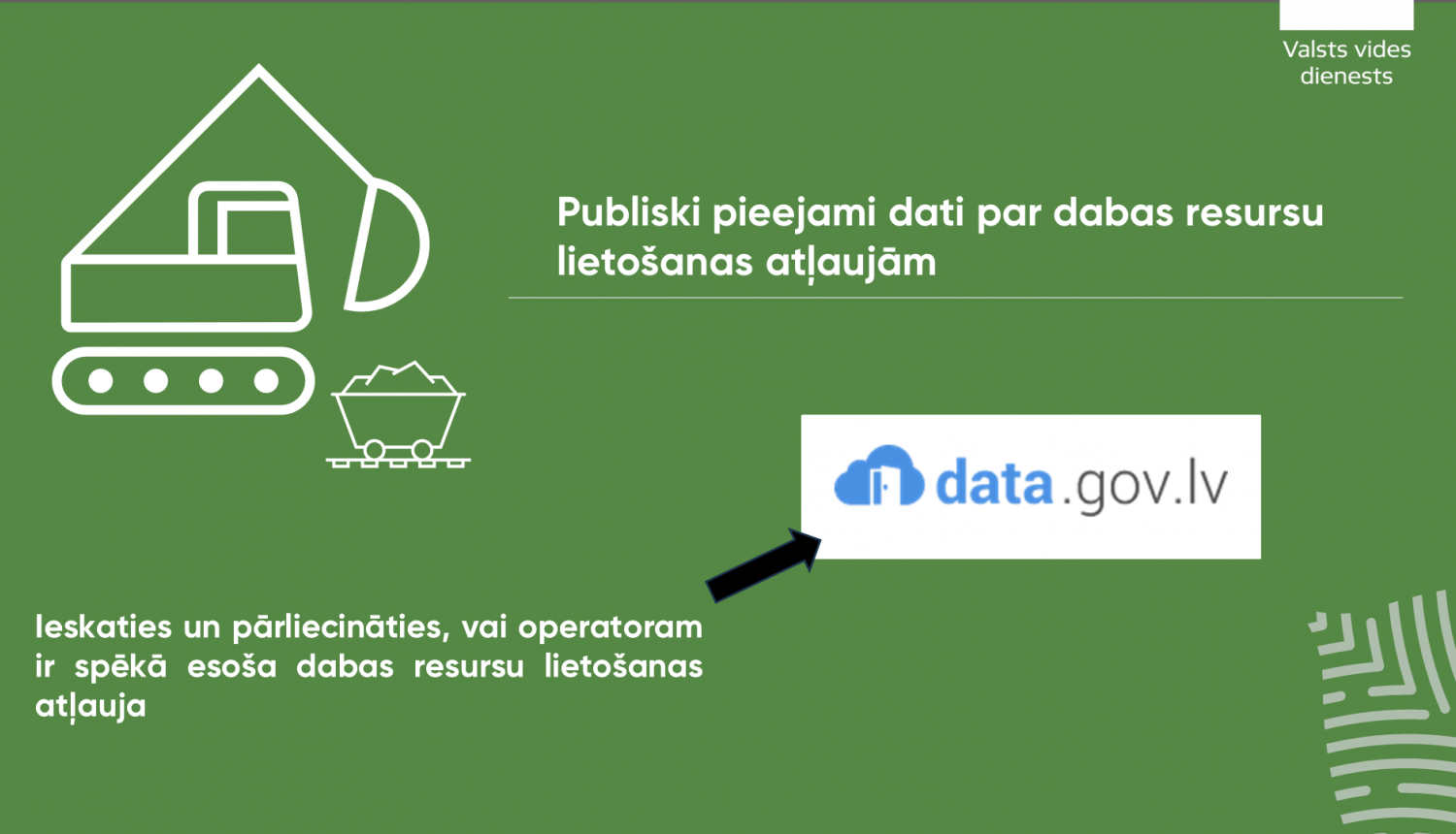 VVD publicē dabas resursu lietošanas atļauju datus atvērto datu formātā
