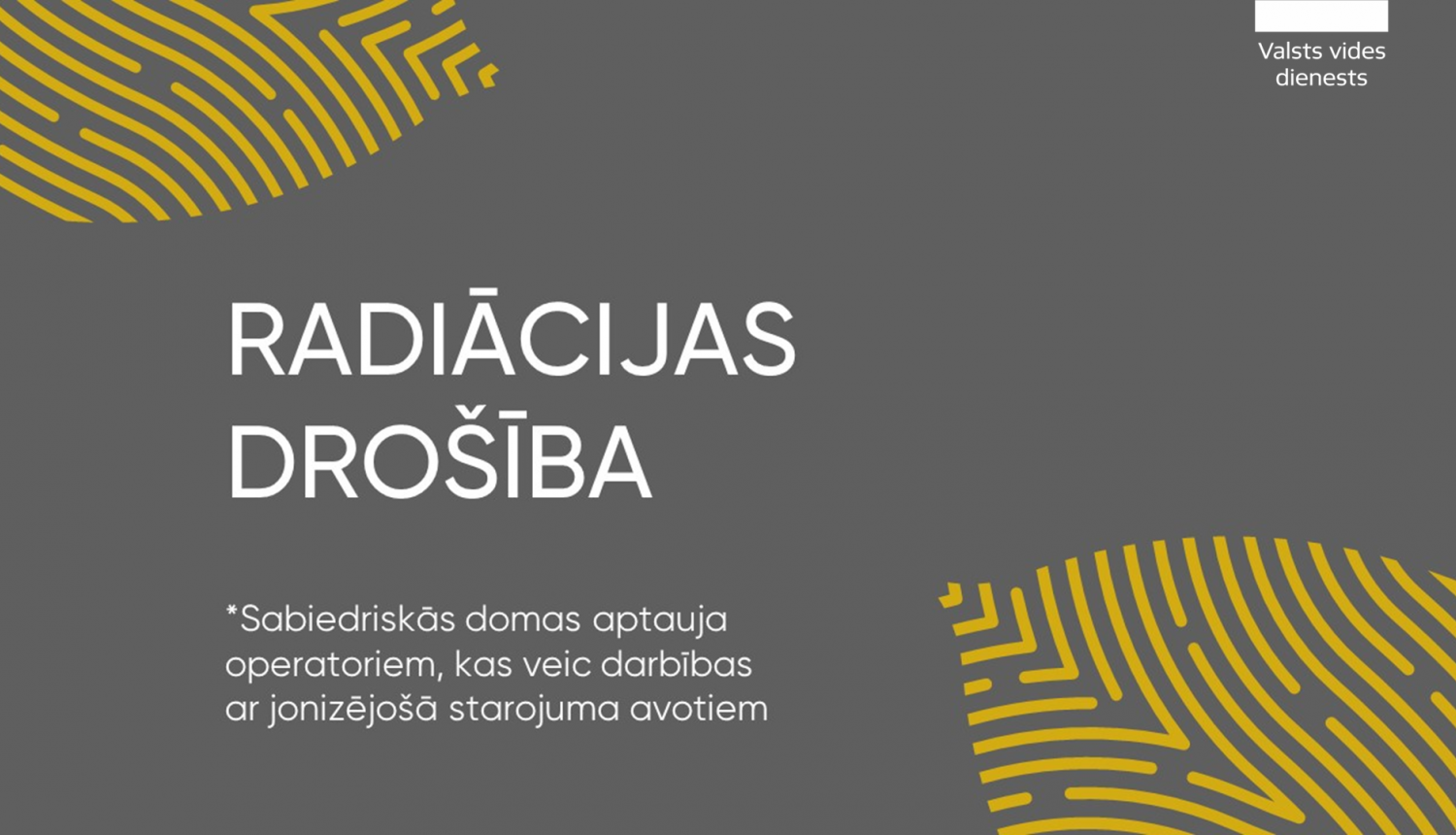 Aicinām operatorus, kas veic darbības ar jonizējošā starojuma avotiem, piedalīties aptaujā par radiācijas drošību! 